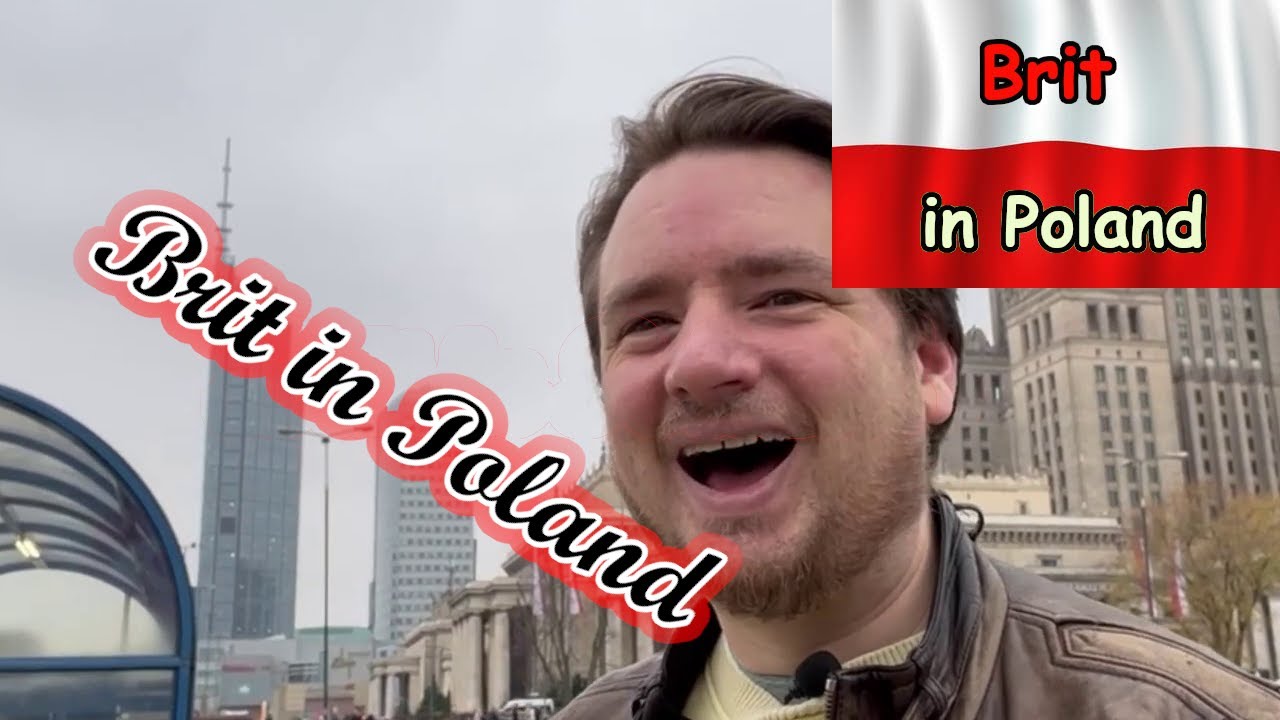 Brit in Poland - Living in Poland as a Brit