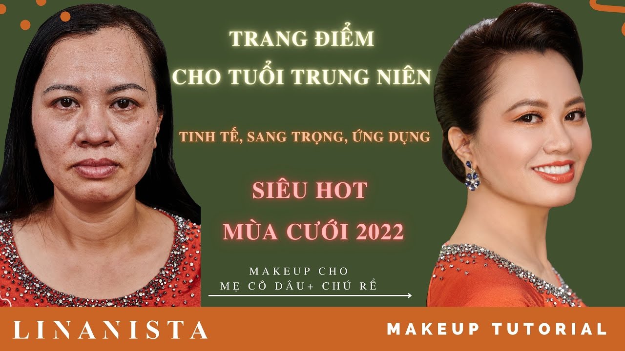Hướng Dẫn Makeup Tuổi Trung Niên - Mẹ Cô Dâu + Chú Rể