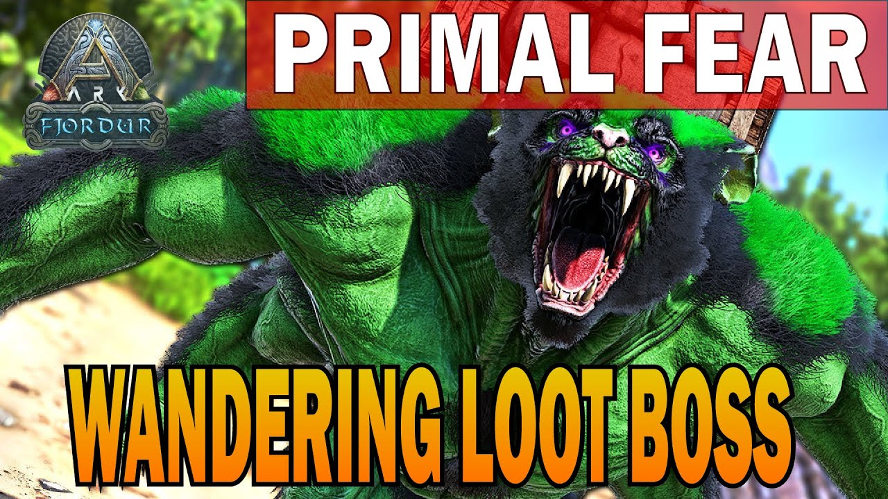 PRIMAL FEAR WANDERING LOOT BOSS EP4