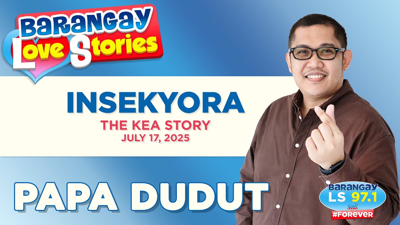 INSEKYORA - KEA | Papa Dudut | Barangay Love Stories