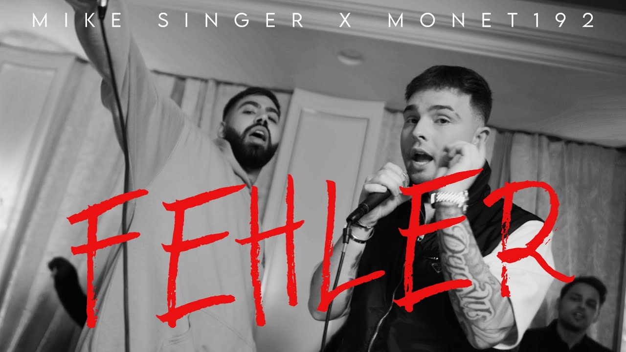 MIKE SINGER x Monet192 &ndash; Fehler [Official Video]