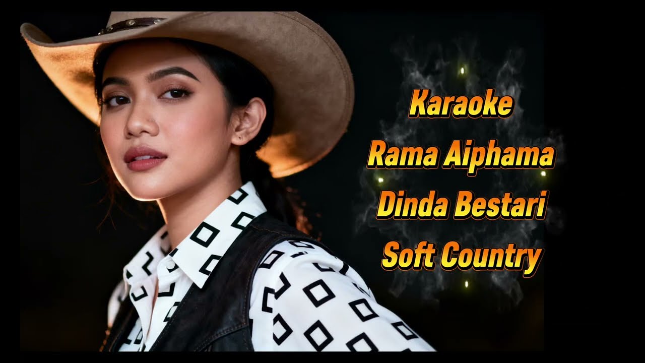 Dinda Bestari - Rama Aiphama Karaoke Soft Country
