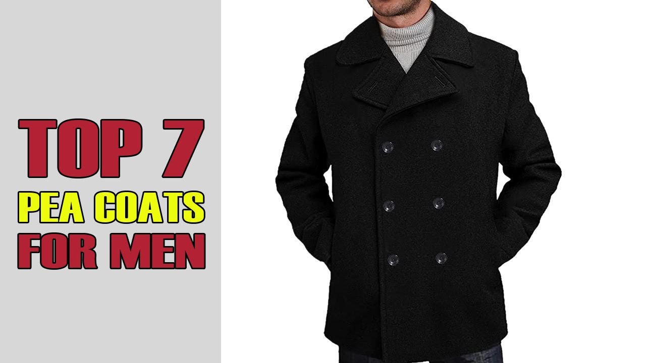 Top 7 Peacoats for Men in 2023! Review & Buying Guide