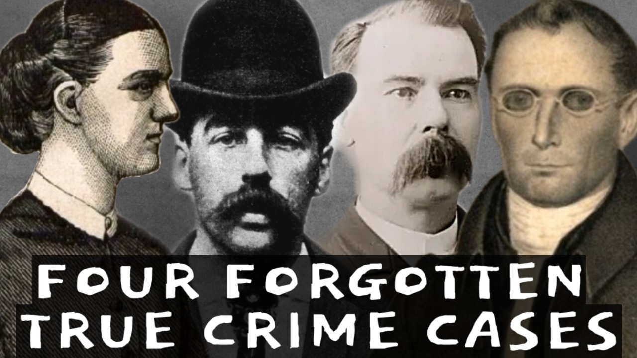 Four Forgotten Historical True Crime Cases