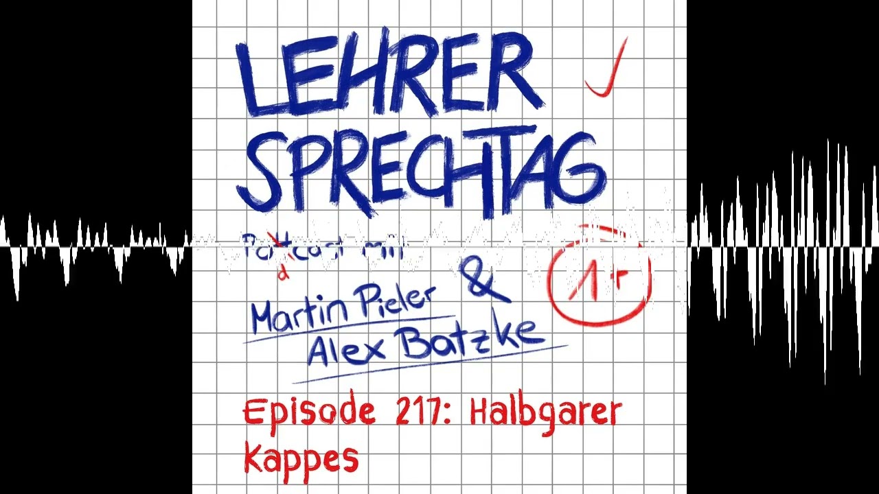 #217 Halbgarer Kappes - Lehrersprechtag