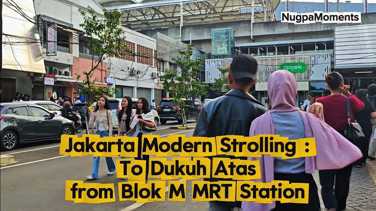 Jakarta Modern Strolling :  Blok M MRT Station ke stasiun  Dukuh Atas 