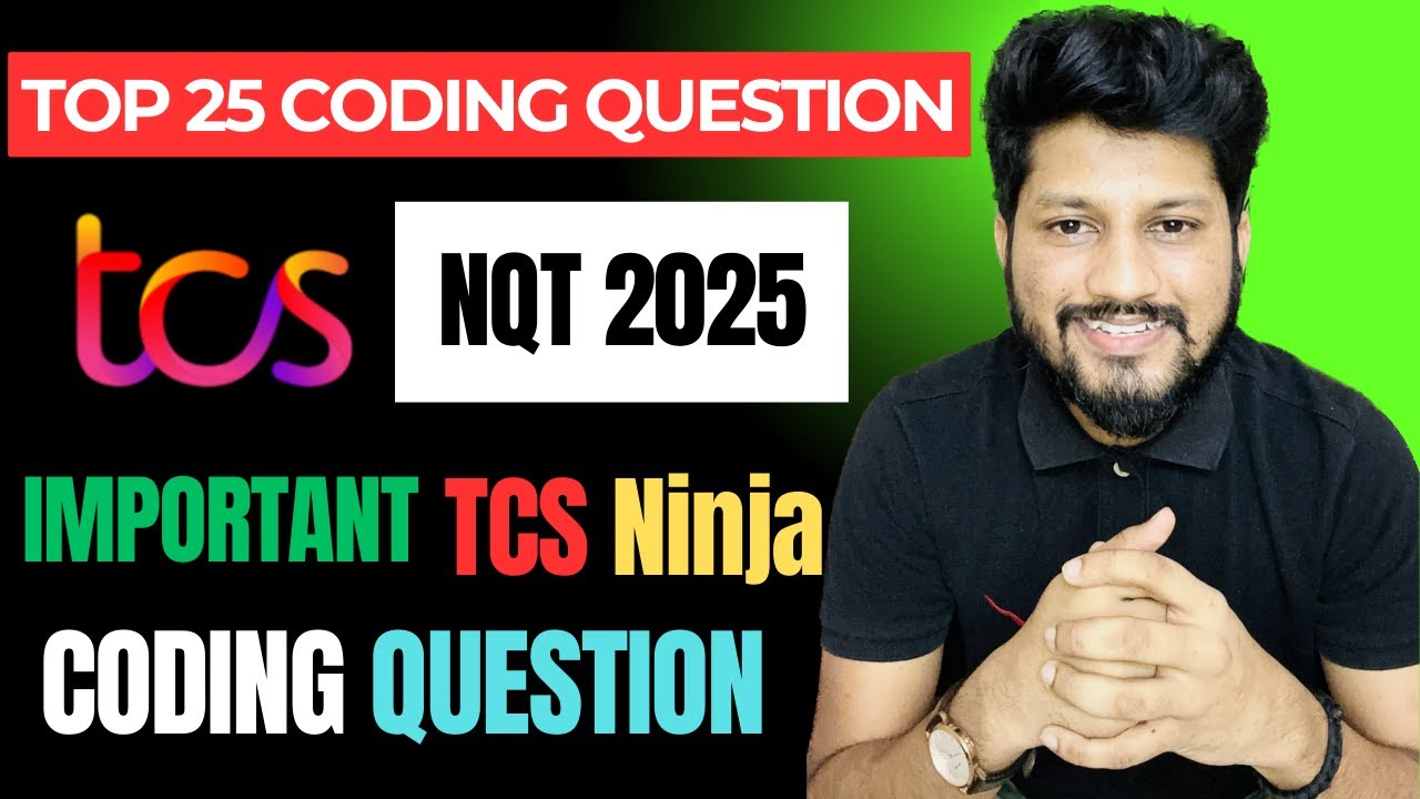 Top 25 : TCS Ninja Coding Interview Question with Answers | TCS NQT 2025 Coding Problems