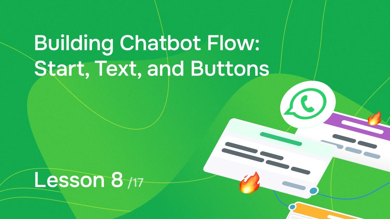 Lesson 8. Building Chatbot Flow: Start, Text, and Buttons