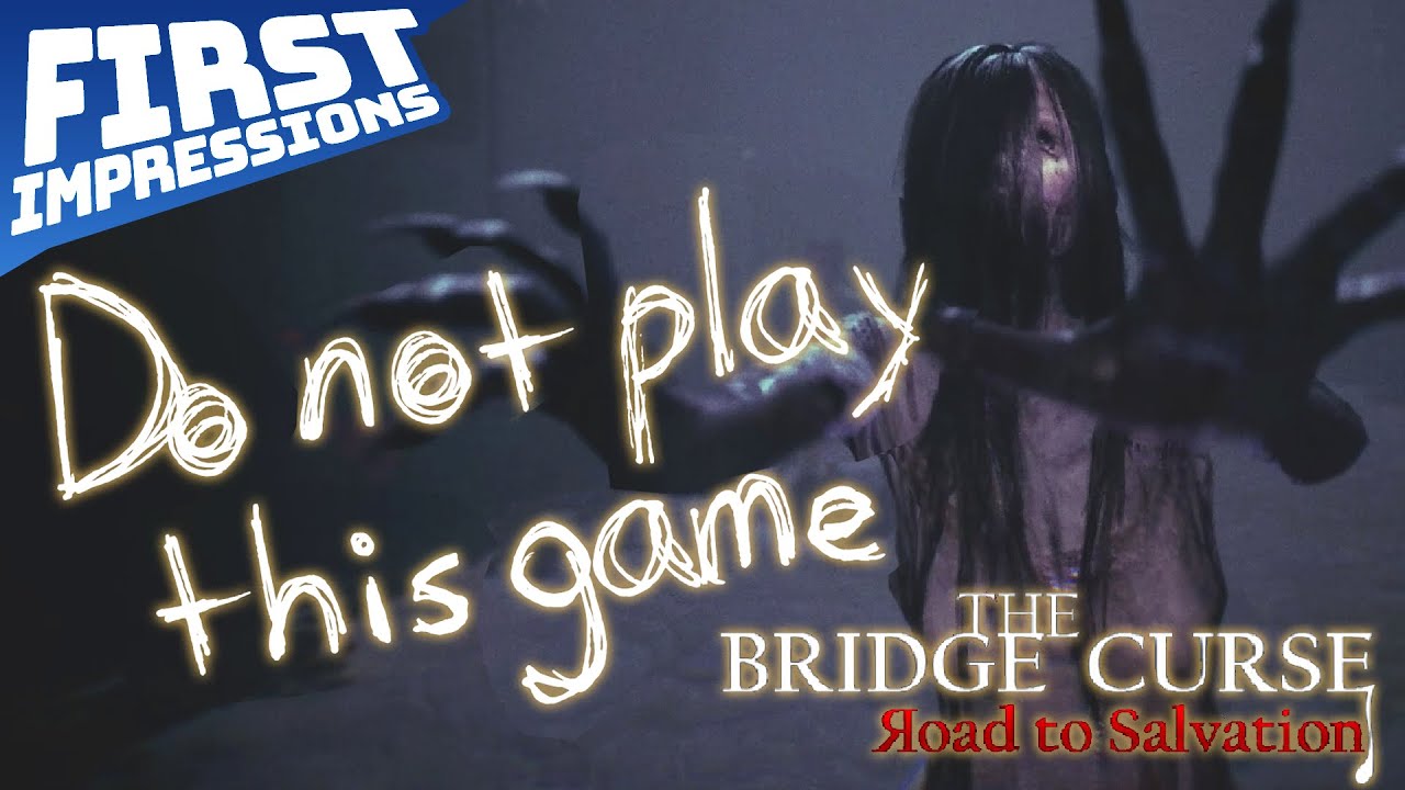 The Bridge Curse Road to Salvation - DO NOT Play This Game - Steam First Impressions