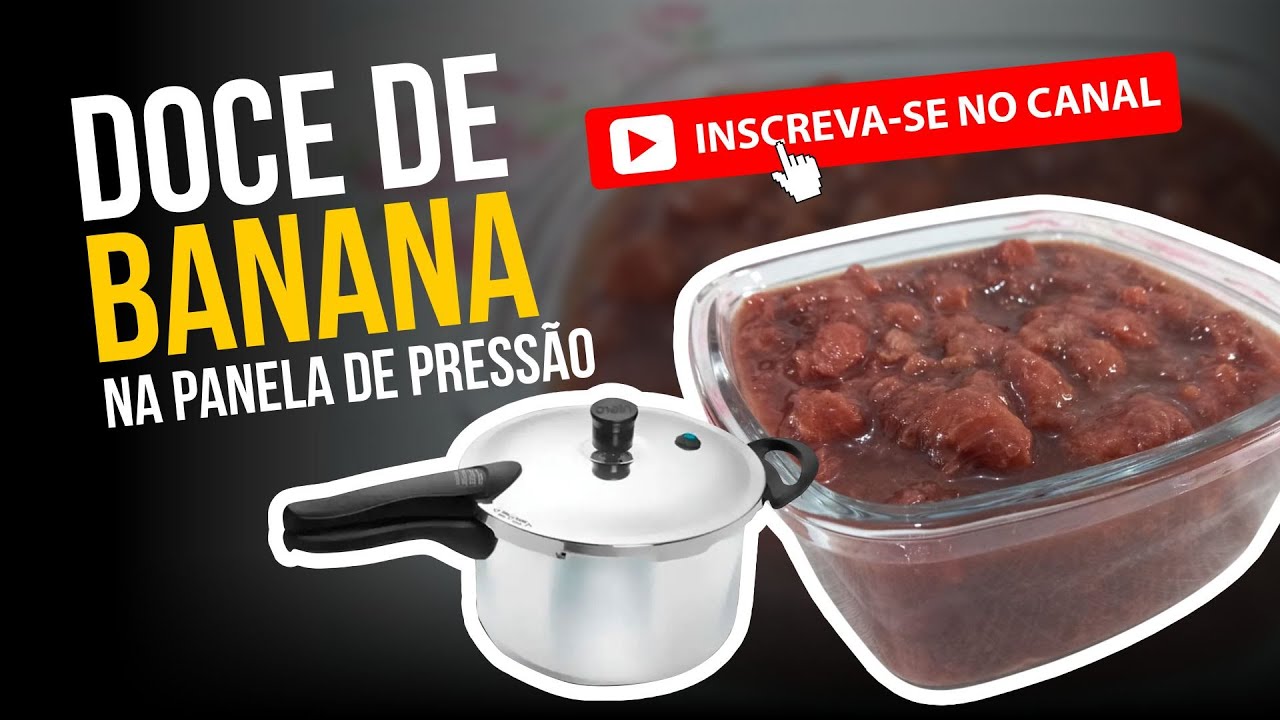 DOCE DE BANANA CASEIRO NA PANELA DE PRESSÃO/DELÍCIAS DA MIMOCAS