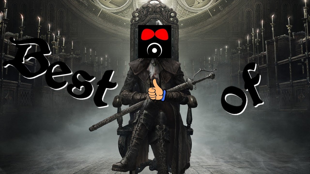 AGRAELUS | BLOODBORNE | BEST OF !
