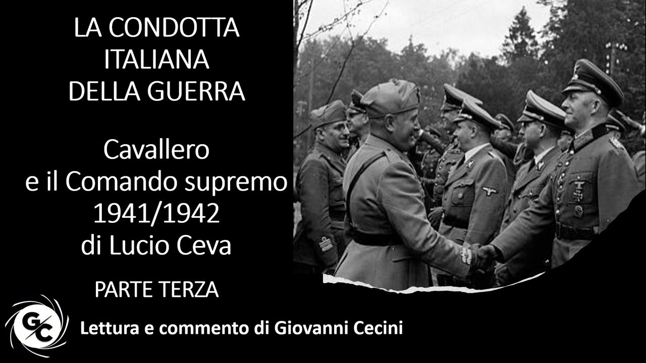 LA CONDOTTA ITALIANA DELLA GUERRA Cavallero e il Comando supremo 1941/1942 Lucio Ceva PARTE TERZA