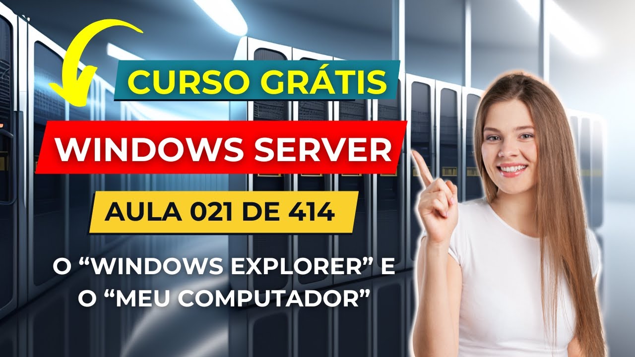 Curso Gratuito de Windows Server - Aula 21 de 414 - Windows Explorer e Meu Computador