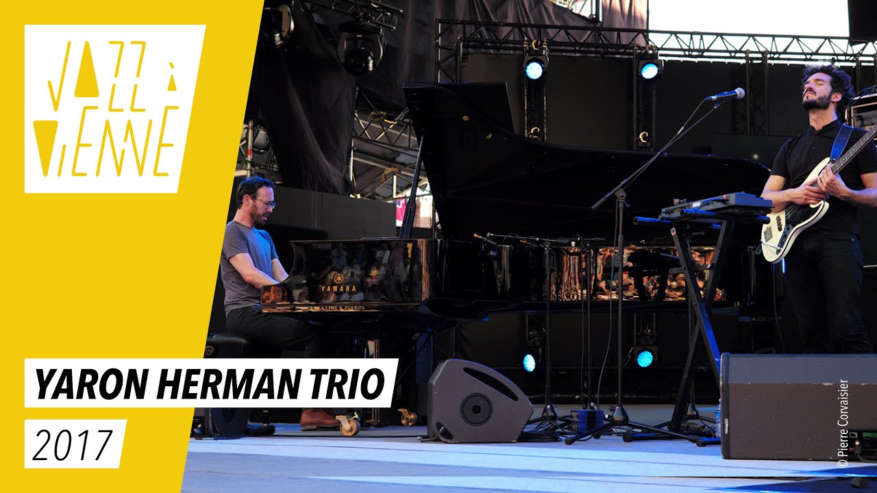 Yaron Herman Trio - Jazz à Vienne 2017 - Live