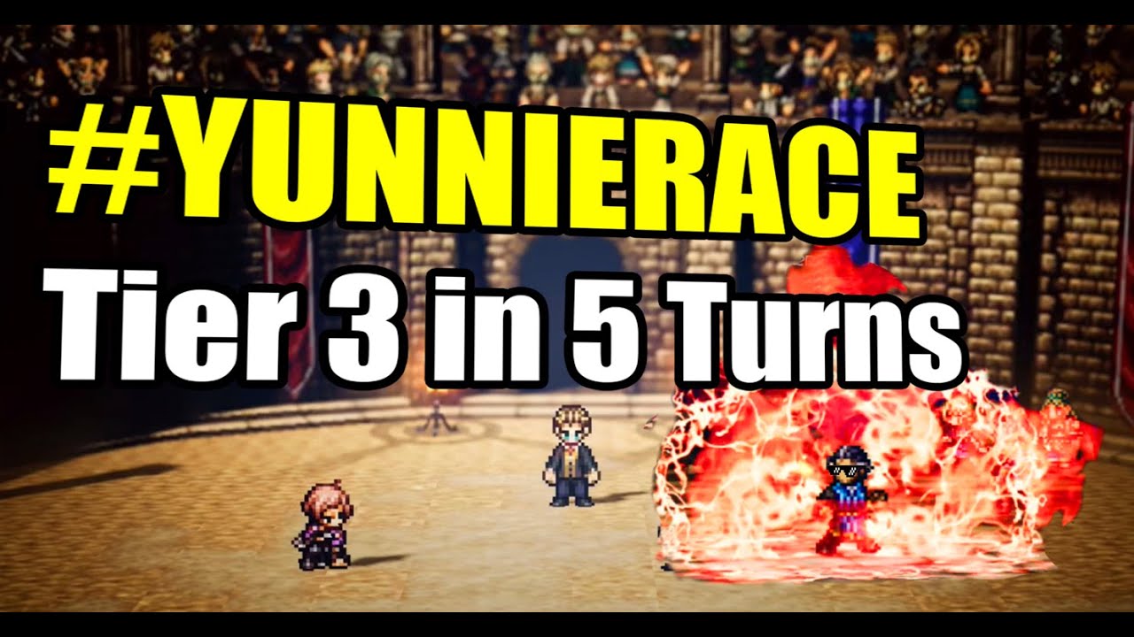Octopath Cotc (global): #YunnieRace Tier 3 in 5 turns