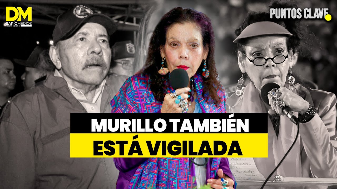 🔴⚠️ Rosario Murillo está VIGILADA