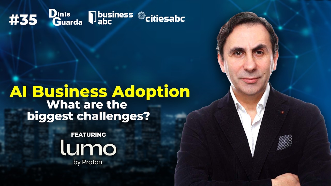 AI Business Adoption: What Are The Biggest Challenges? Featuring Lumo by Proton