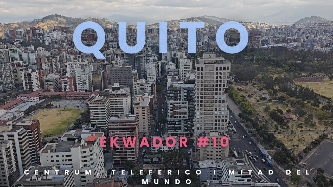 Quito - centrum, Teleferico i równik / Ekwador #10