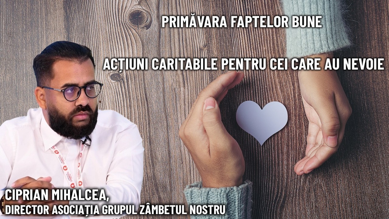 Primăvara faptelor bune la BZI LIVE! Ciprian Mihalcea discută despre acțiuni caritabile