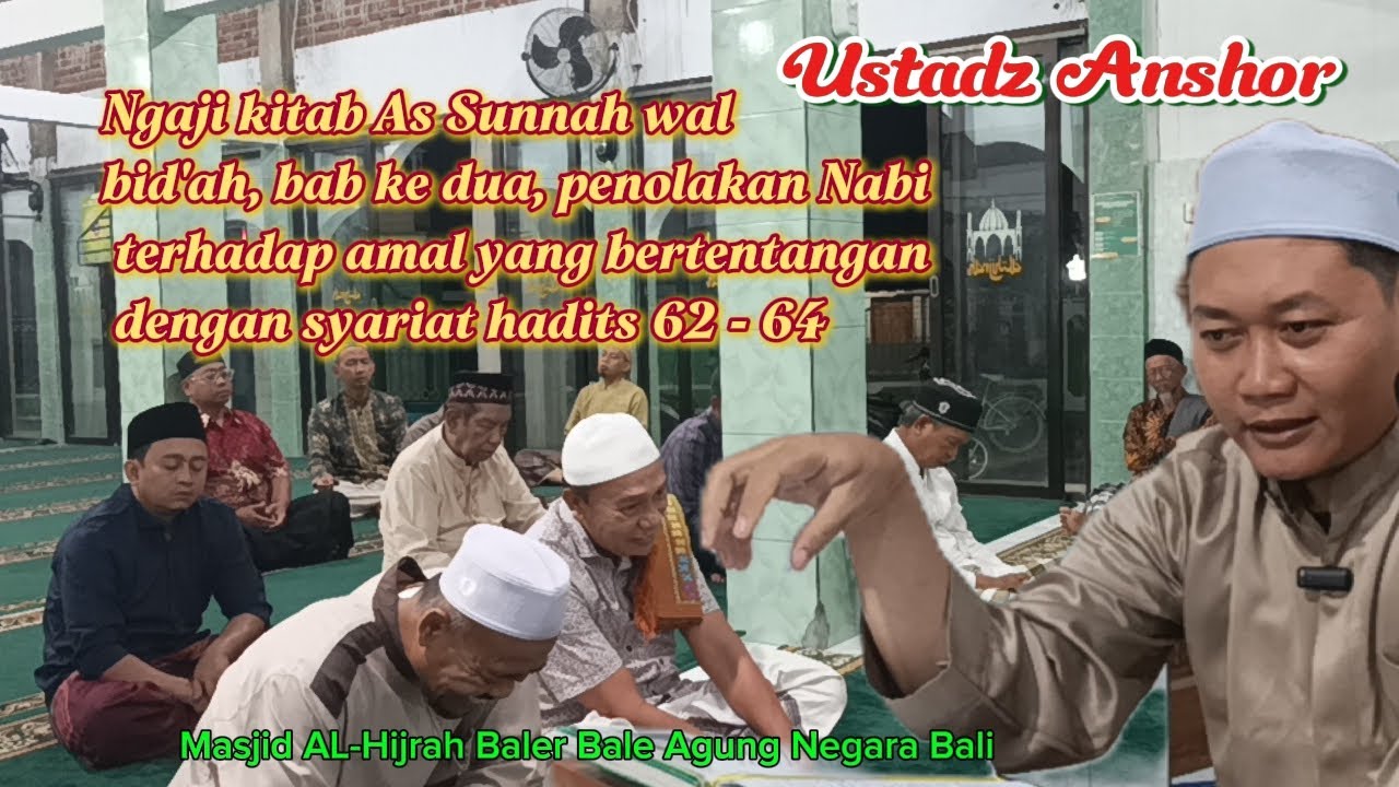 Ustadz Anshor Ngaji kitab As Sunnah wal bid'ah, bab ke dua, penolakan Nabi terhadap amal yang... 