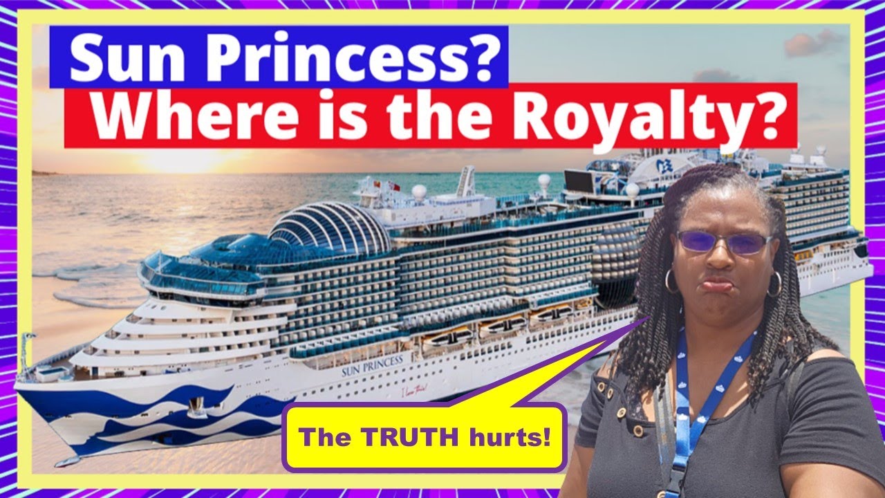 🚢 Sun Princess - The Good, The Bad & The Ugly Truth