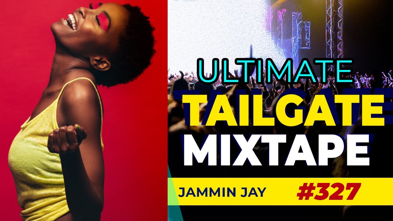 The Ultimate Tailgate Party Mixtape #327