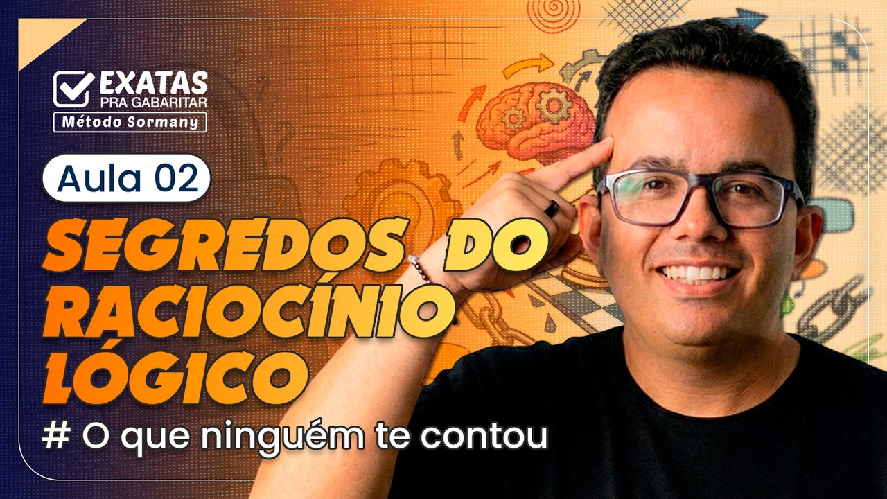 🟡 AULA 02 – Os Segredos do Raciocínio Lógico que Ninguém te Contou!