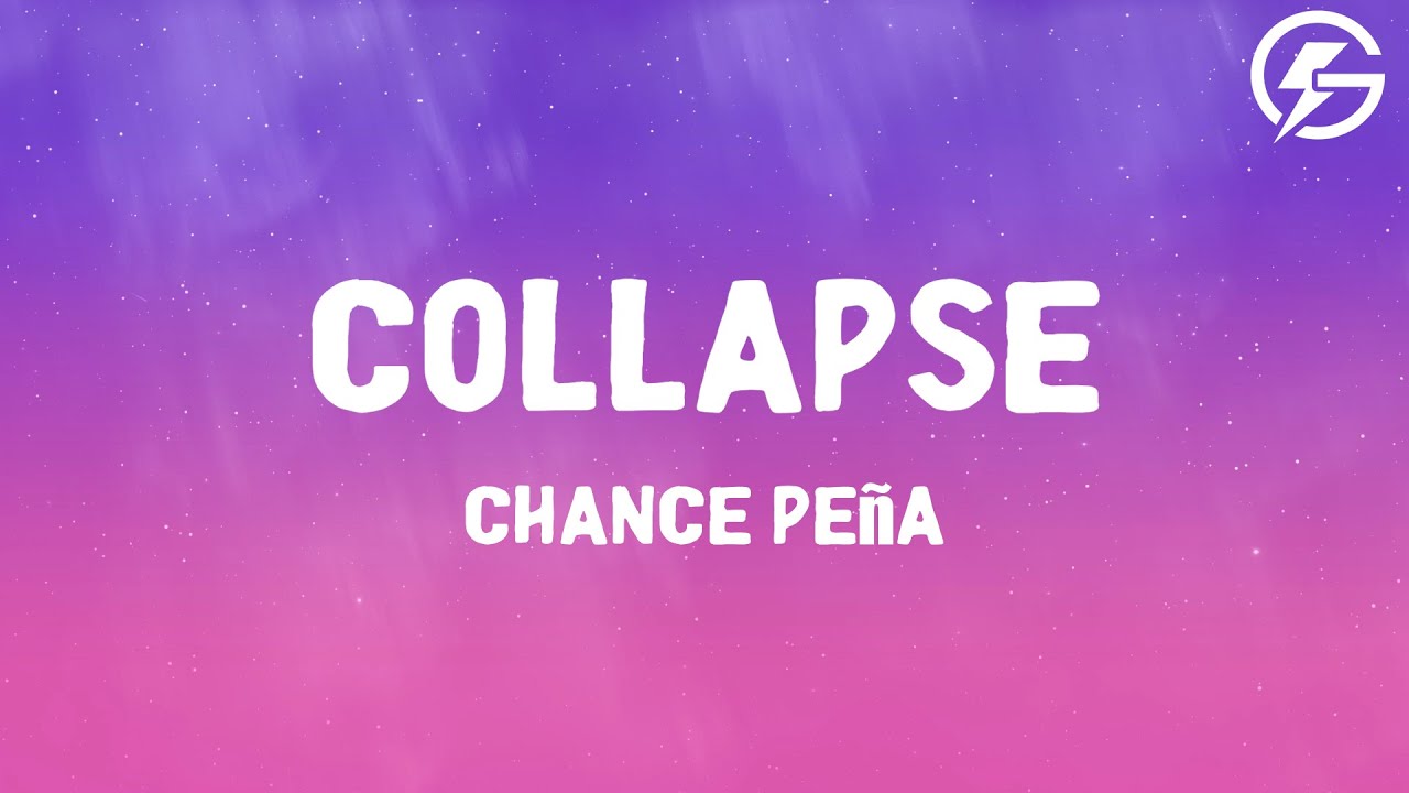Collapse - Chance Pe&ntilde;a (Lyrics)