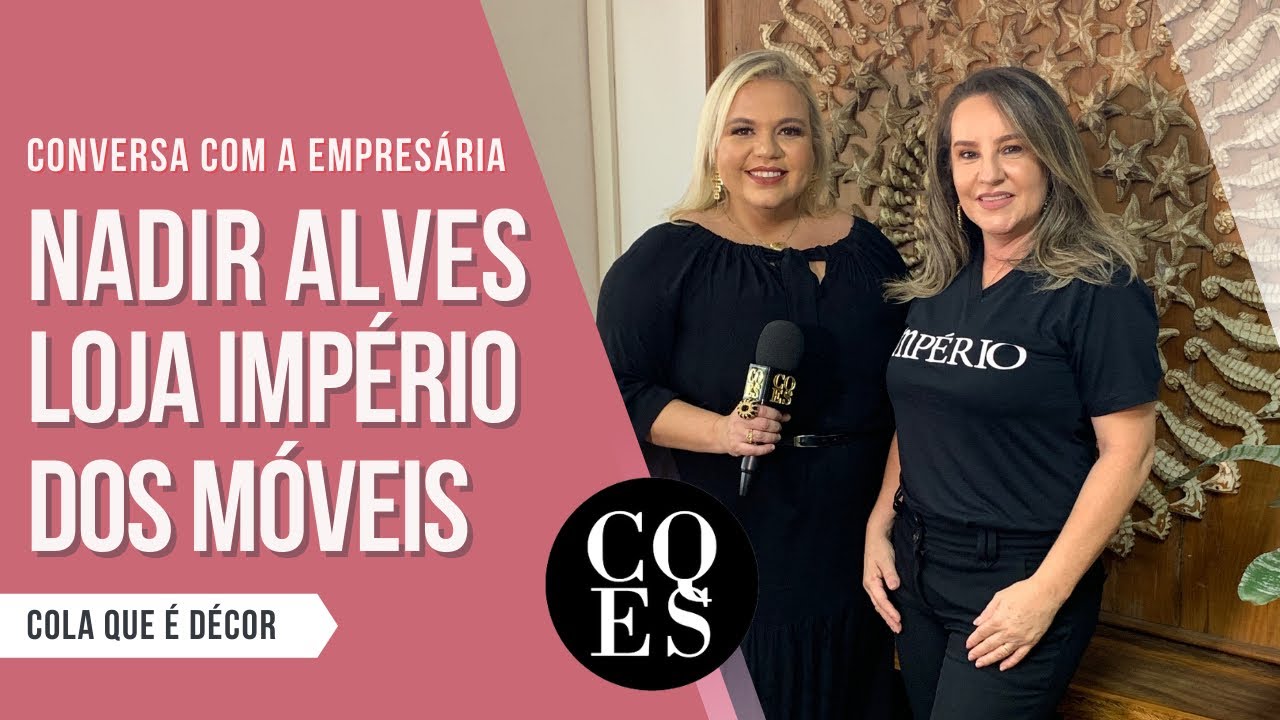 Conversa com a empresária Nadir Alves, da loja Império dos Móveis