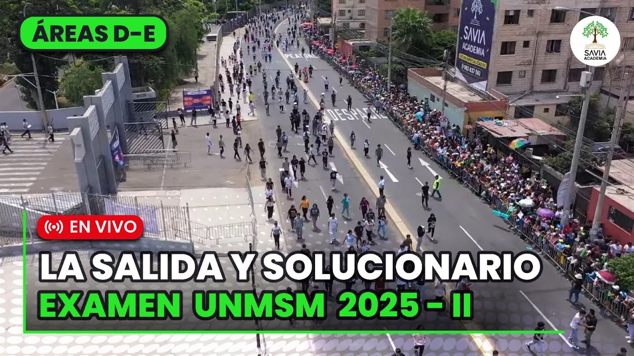 🔴 SOLUCIONARIO + SALIDA | EXAMEN DE ADMISIÓN UNMSM 2025 - I​I 🌳 | EN VIVO | Áreas D y E