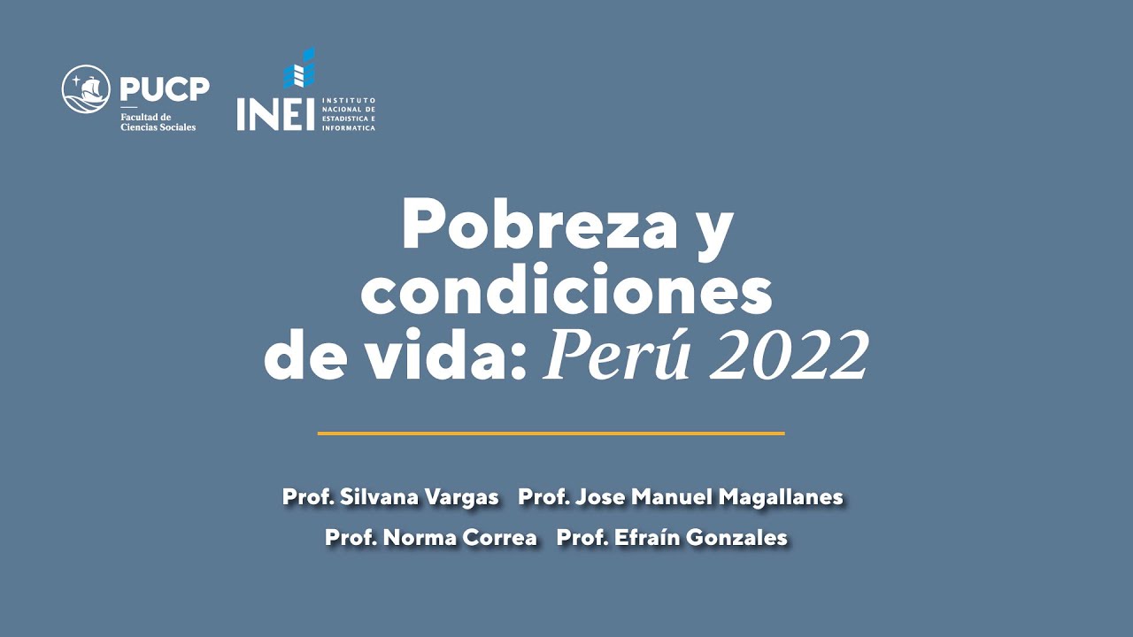 Pobreza y condiciones de vida: Perú 2022