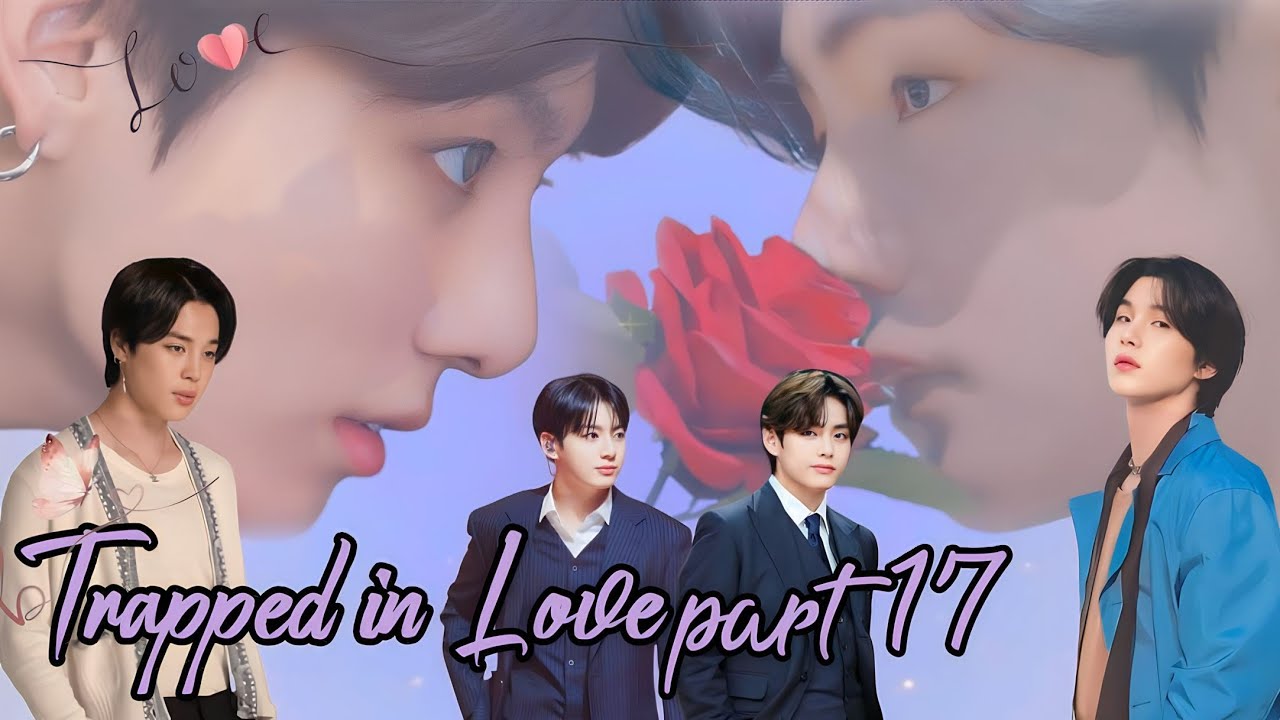 trapped in love ||💜part 17💜|| taekook and yoonmin love story 