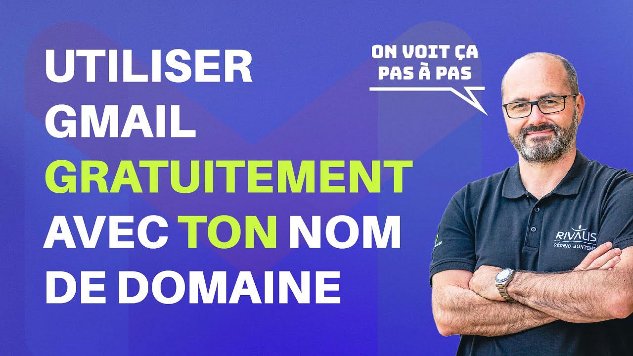 Comment utiliser Gmail avec mon nom de domaine, gratuitement ?