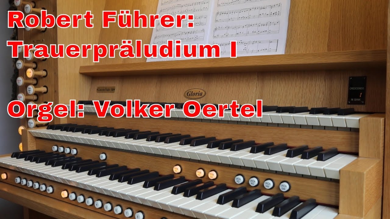 Robert Führer: Trauerpräludium I (Orgelmusik)