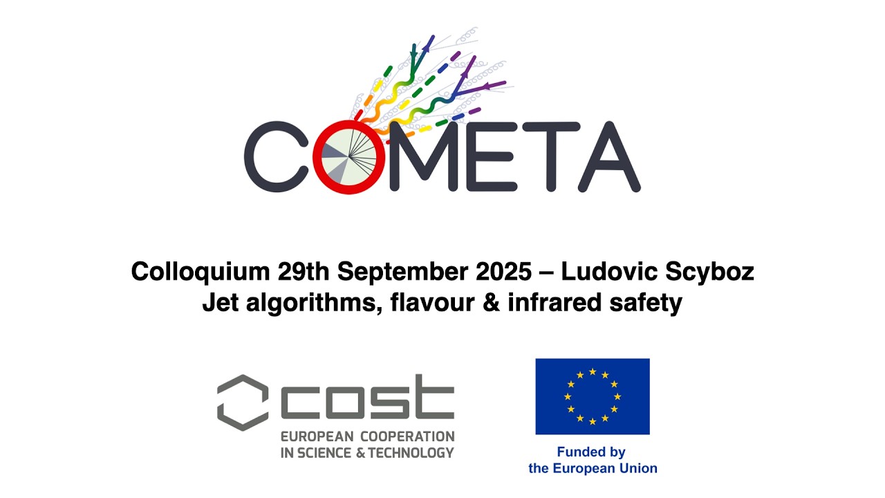 Ludovic Scyboz - Jet algorithms, flavour & infrared safety - COMETA Colloquium 29/09/2025