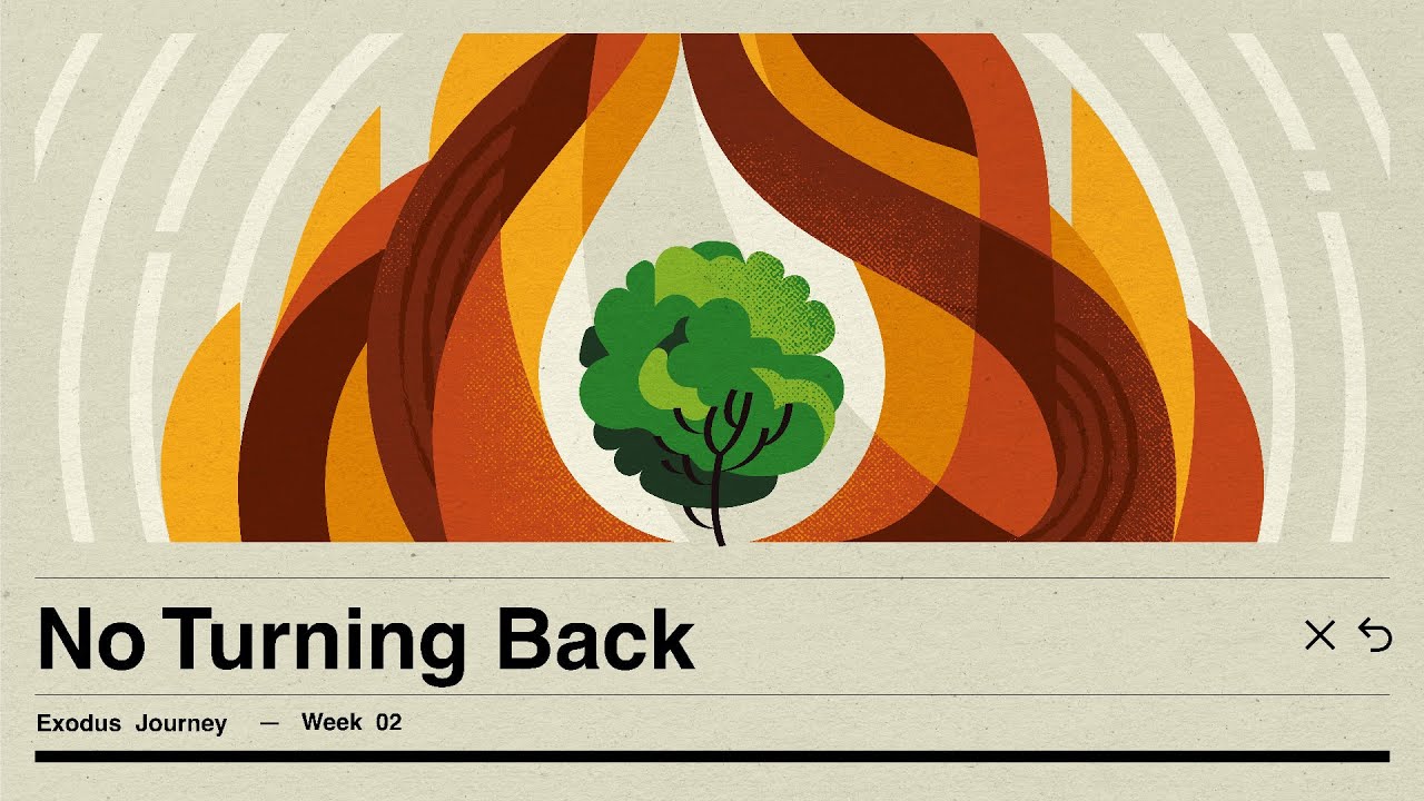 No Turning Back - "Episode 2 - Burning Bush"
