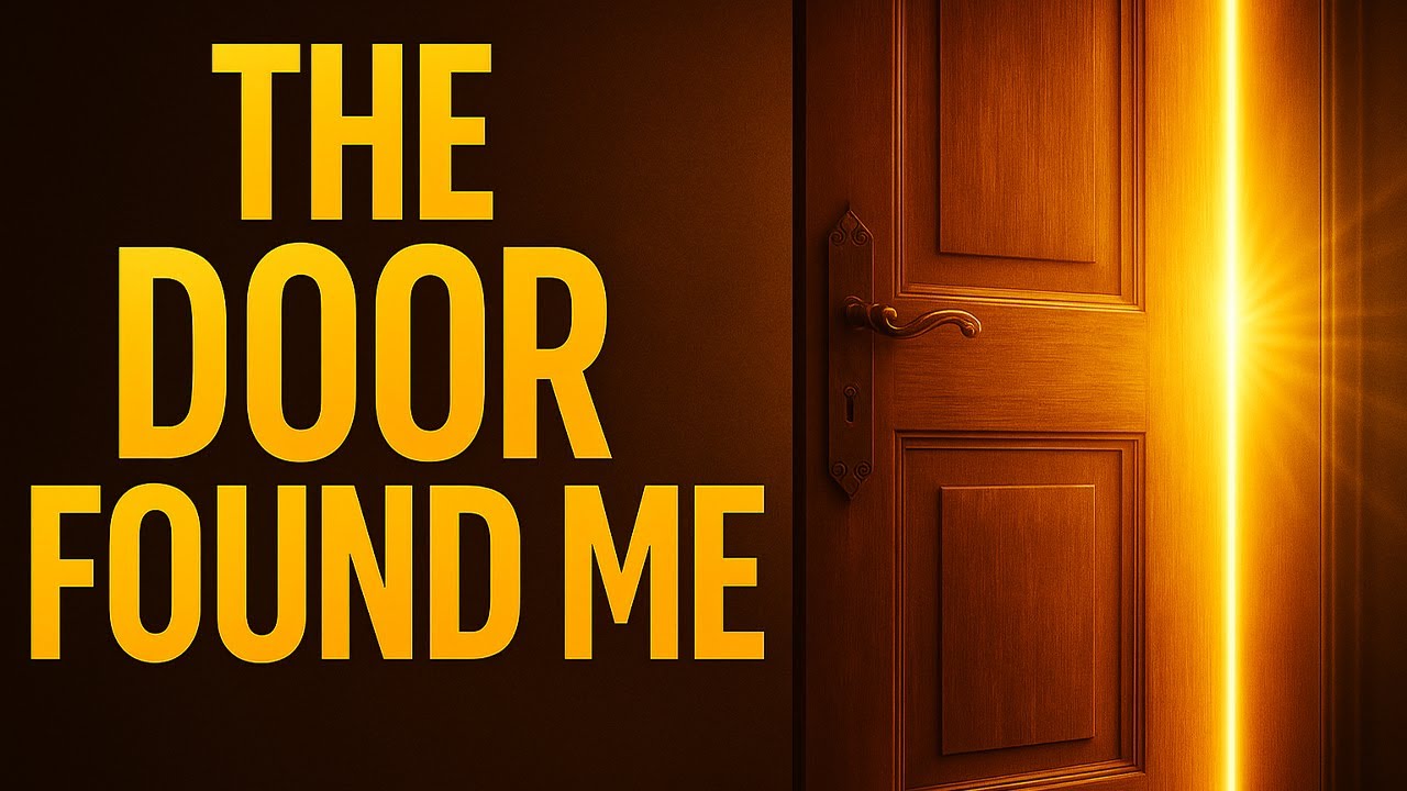 When Life Opens the Door for You