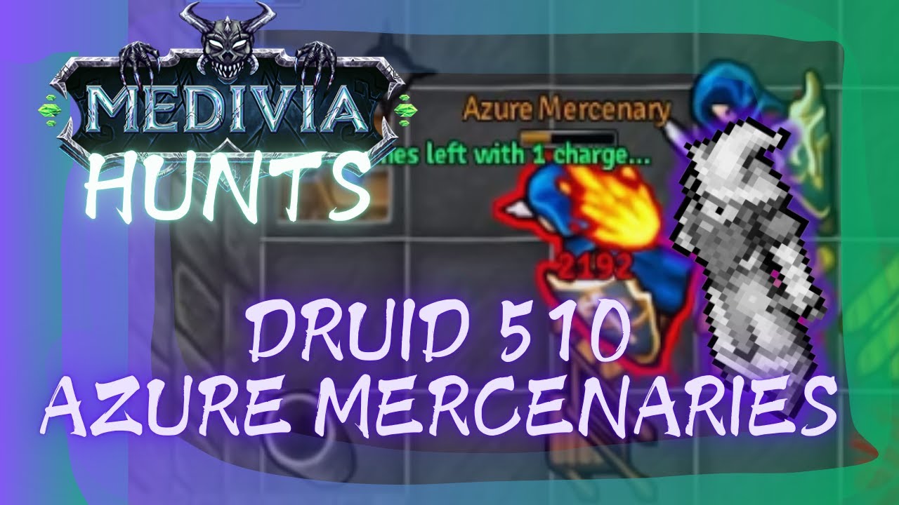 DRUID 510 SOLO AT AZURE MERCENARIES - MEDIVIA ONLINE