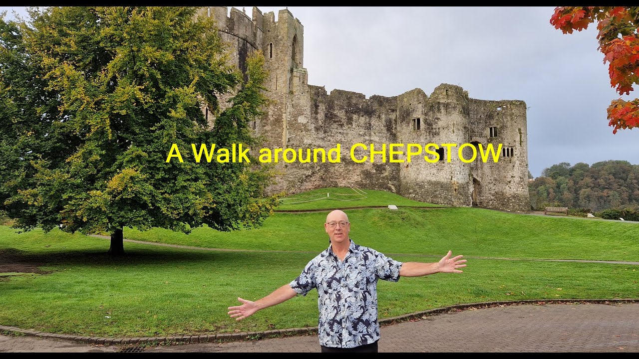 A Walk Around Chepstow