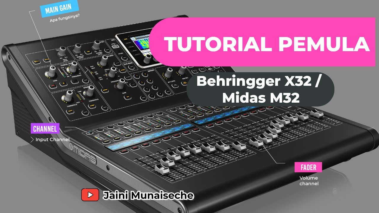 Tutorial Pemula mixer Behringer X32/Midas M32 Sound System