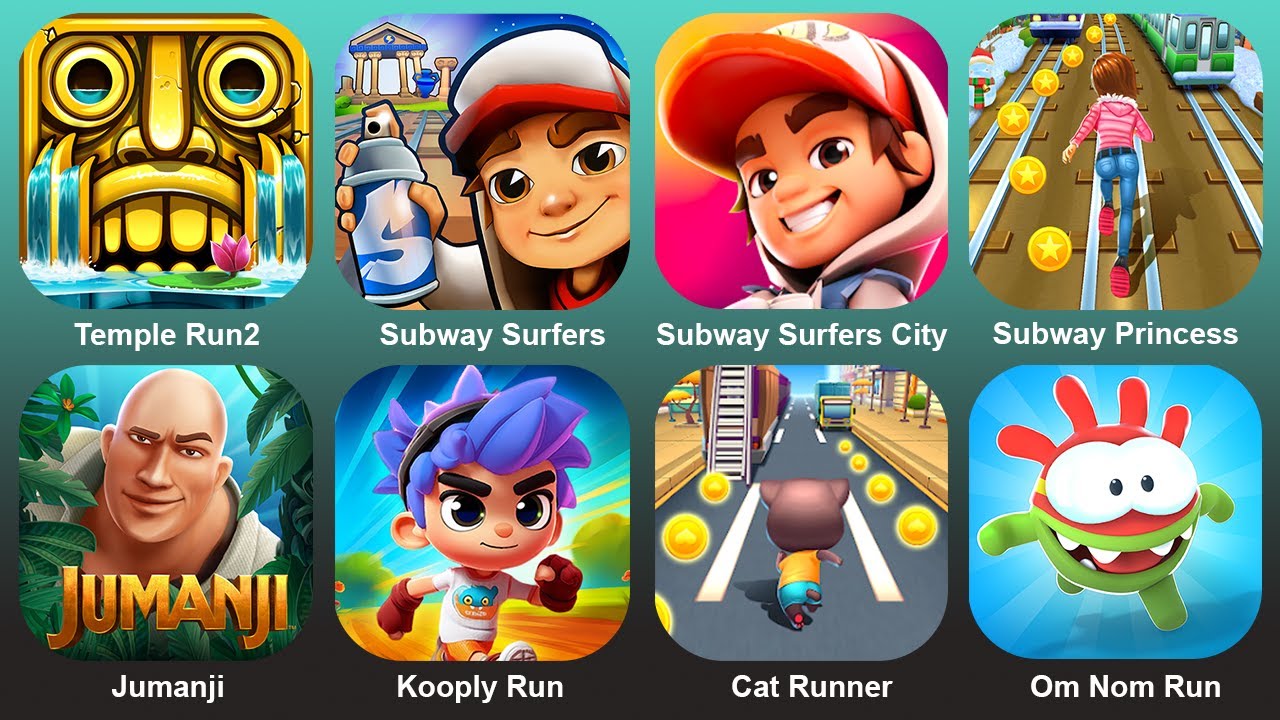 Temple Run2,Subway Surf,Subway Surf City,Subway Princess,Jumanji,Kooply Run,Cat Runner,om Nom Run