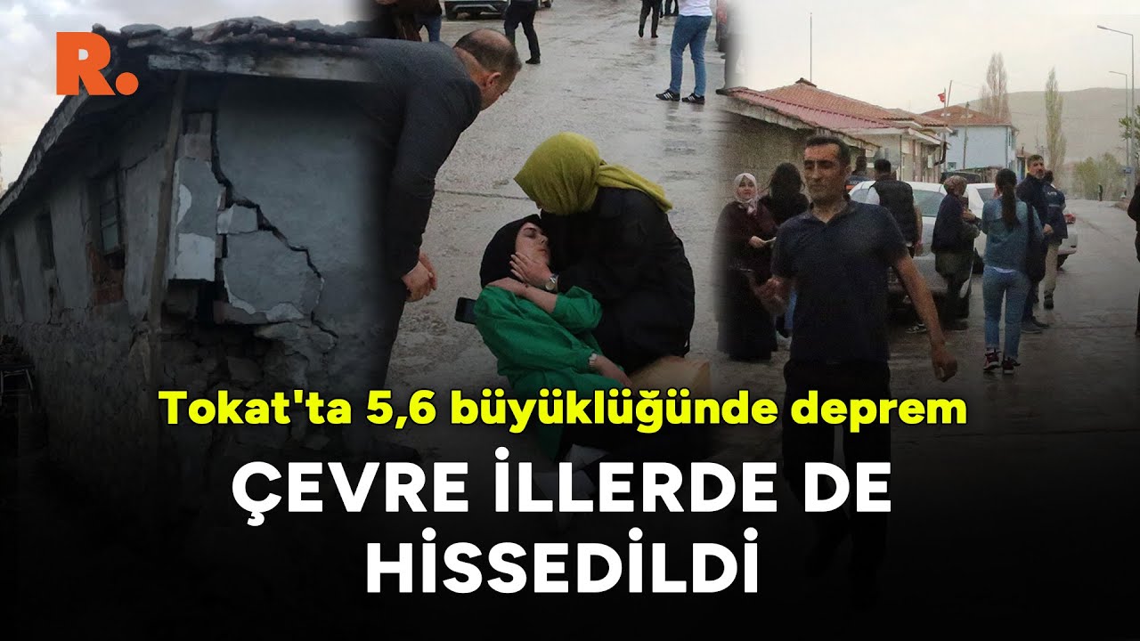 Tokat'ta 5,6 büyüklüğünde deprem: Çevre illerde de hissedildi