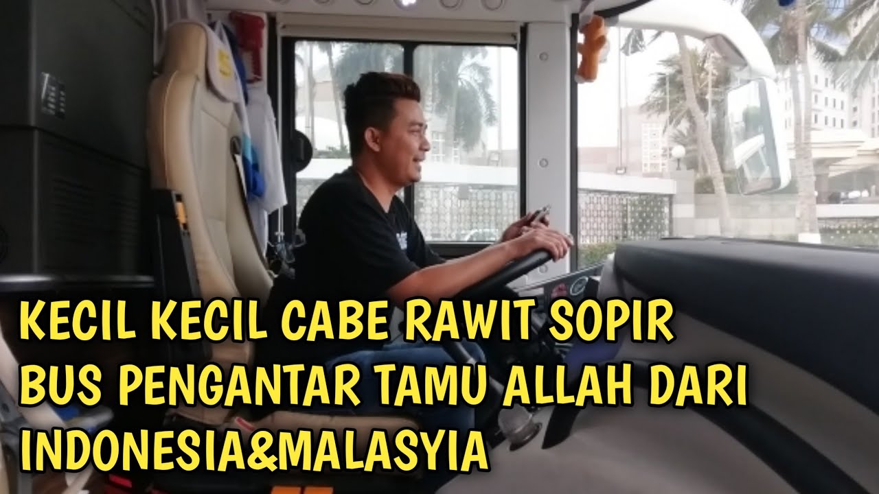 SIDAK SOPIR BUS PEMBAWA JAMA'AH HAJI DAN UMRAH INDONESIA & MALAYSIA@Asep Tayo official
