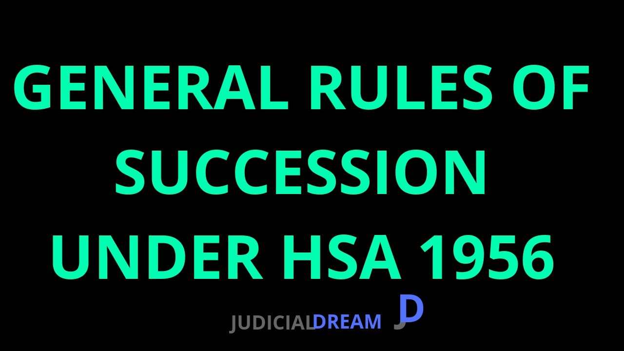 HINDU LAW - GENERAL RULES OF SUCCESSION LECTURE 36