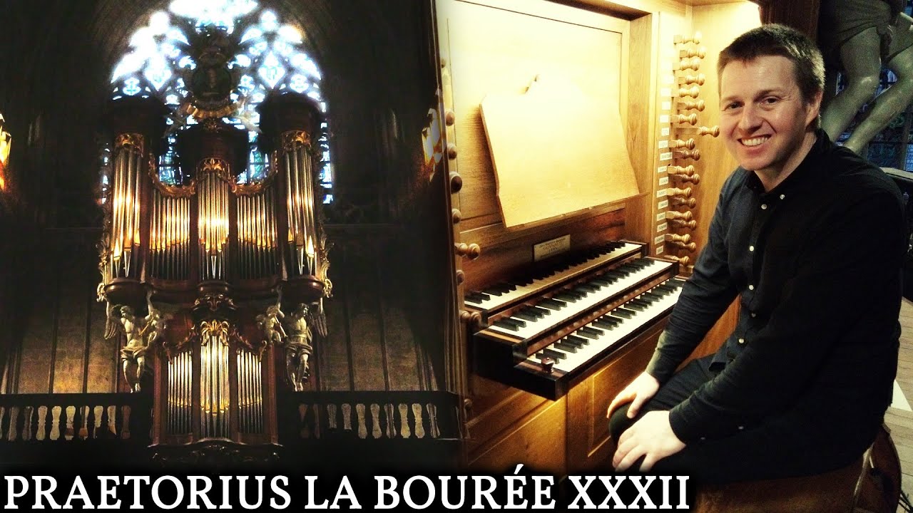 PRAETORIUS - LA BOURÉE XXXII (TERPSICHORE) - ORGAN OF NOTRE-DAME DU SABLON, BRUSSELS