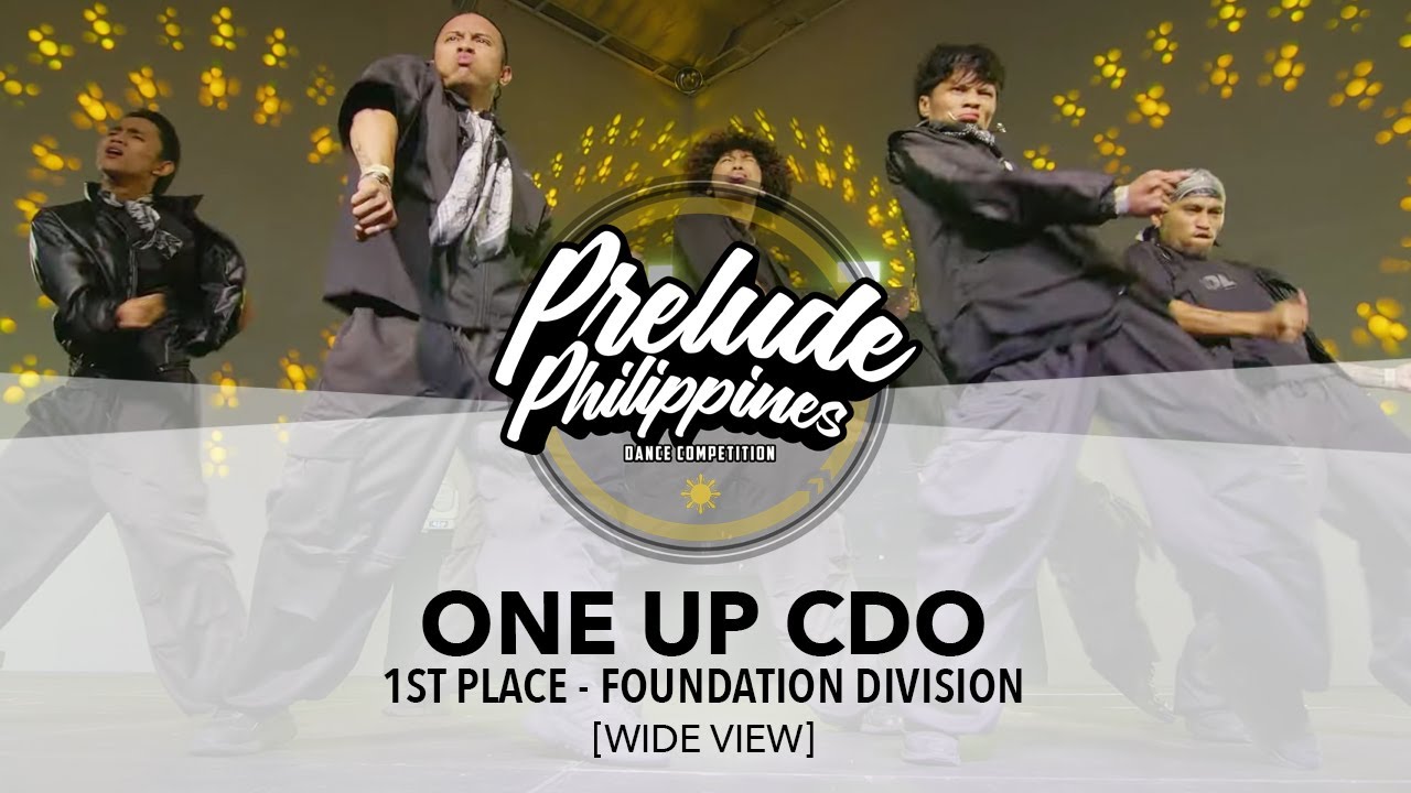 (1st Place) One Up CDO [WIDE VIEW| Prelude Ph Final Season 2 Foundation Division #PreludePH2024