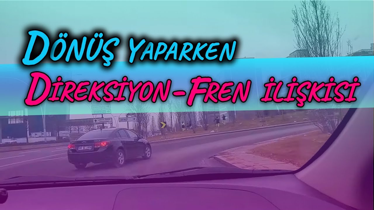 Dönüşlerde Böyle Yaparsan Arabayı Kullanamazsın?