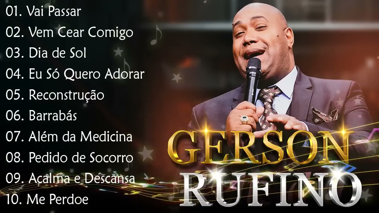 GERSON RUFINO  Dia de Sol , Vai Passar, Recontrucao, Top 10 Músicas Gospel Mais Tocadas 2025