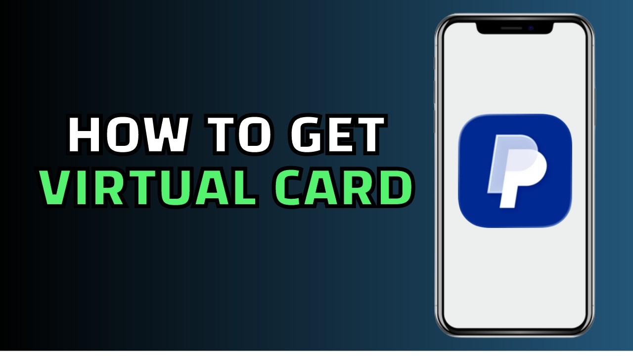 How to Get PayPal Virtual Card (2026)