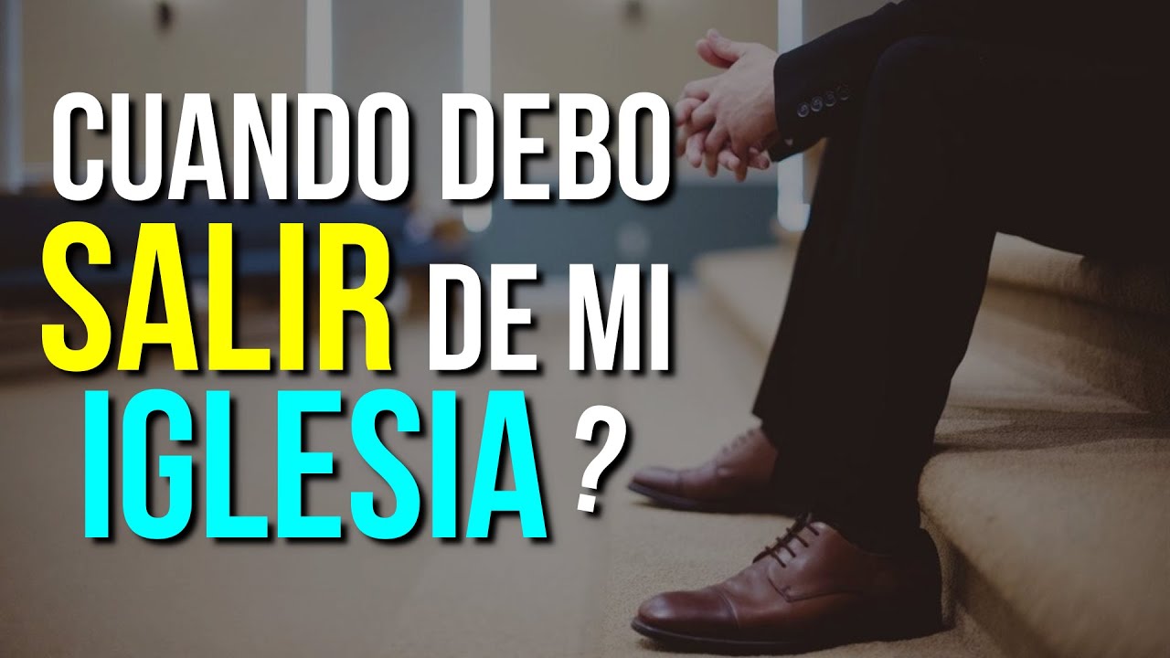 ¿CUANDO PUEDO IRME DE LA CONGREGACION? | Hablando Verdades Cristianas